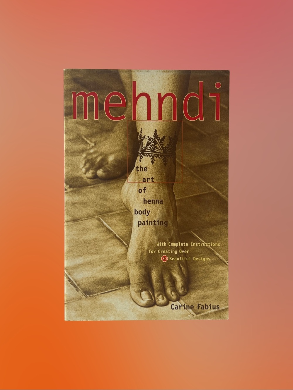 EUC 📕 Mehndi: The Art of Henna Body Painting by Carine Fabius book.